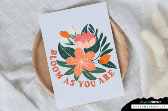 Bloom As You Are SVG Design